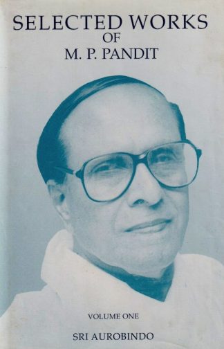 Selected Works of M.P. Pandit Volume 1