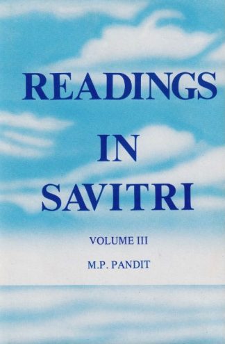 Readings in Savitri III