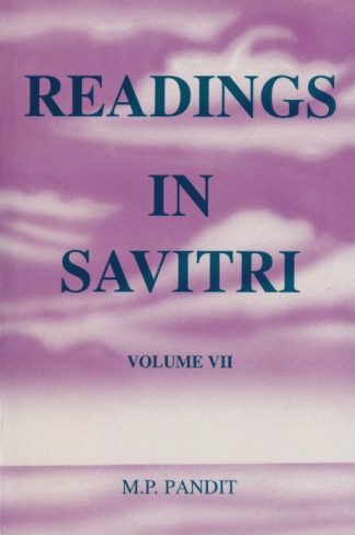 Readings in Savitri VII